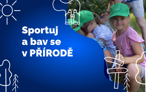 Sportuj a bav se v přírodě